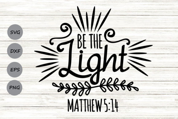 Be the Light Svg. – A Faith-Fueled Design for Real Projects