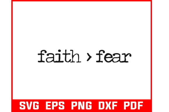 Faith Fear Svg Quotes and Sayings Review for Real Projects