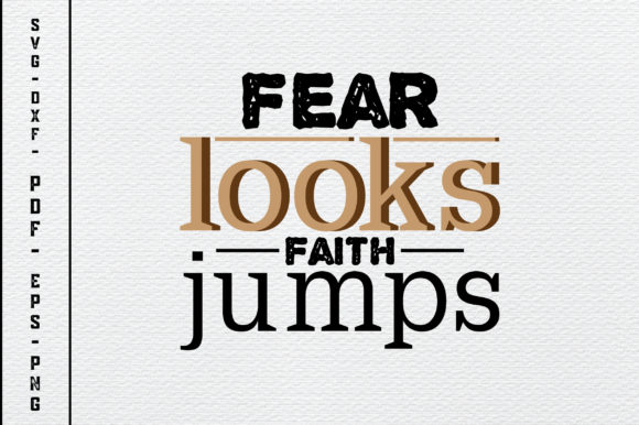 Fear Looks Faith Jumps SVG: A Bold Embroidery Statement for Crafters