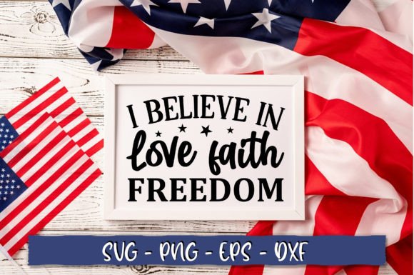 I Believe in Love Faith Freedom SVG Review