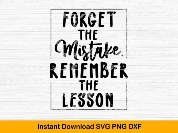 Inspirational SVG, Forget the Mistake