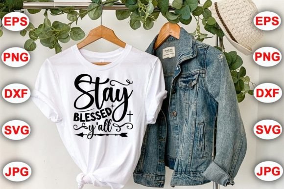 Stay Blessed Yall: A Faith-Fueled Embroidery Design for Real Projects