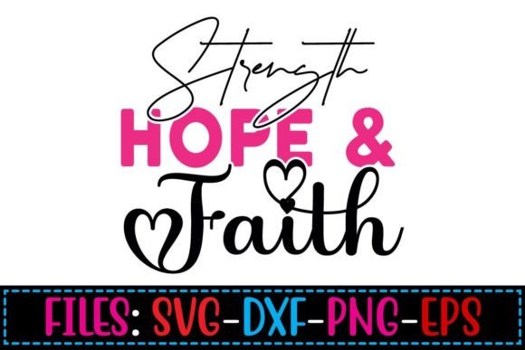 Strength Hope Faith Svg Design Review for Real Projects